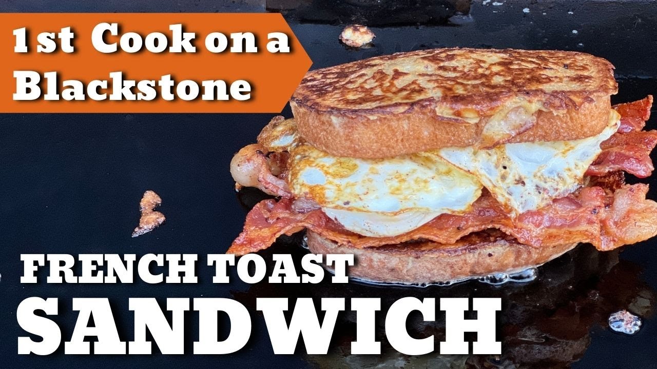 Easy French Toast Sandwich on the Griddle - My First Blackstone Grill Cook!
