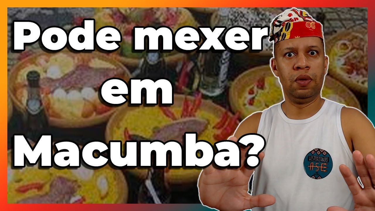O que acontece se mexer em Macumba?