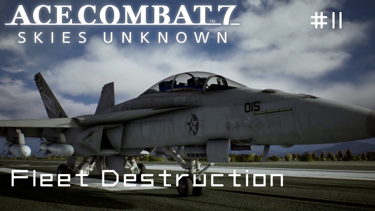 Fleet Destruction - Ace Combat 7 First Playthrough #11 (Hard)