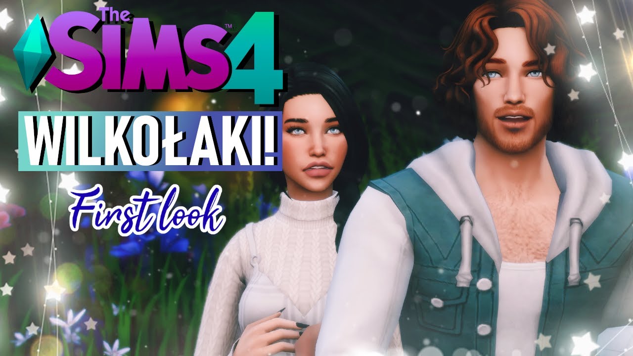 GRA POPSUŁA MI WSZYSTKIE PLANY! 😭 The Sims 4 Wilkołaki FIRST LOOK PRZEGLĄD #2
