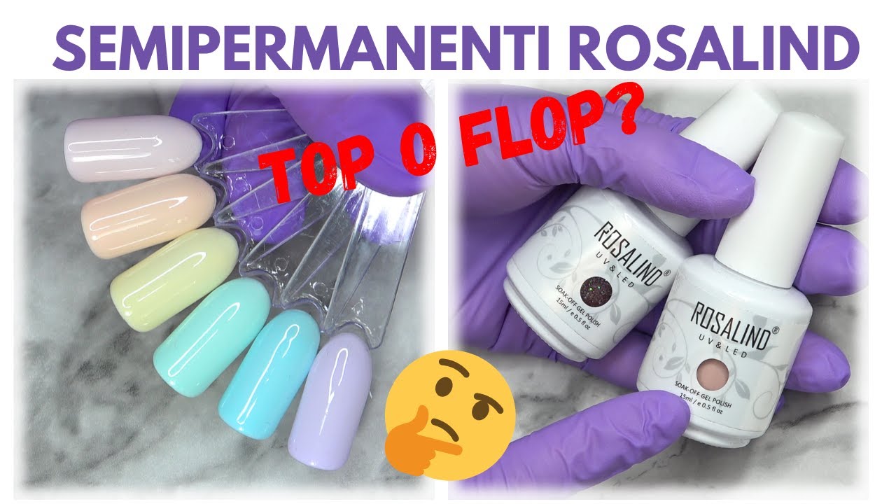 SEMIPERMANENTI ROSALIND TOP O FLOP? | Nail Shopping Haul