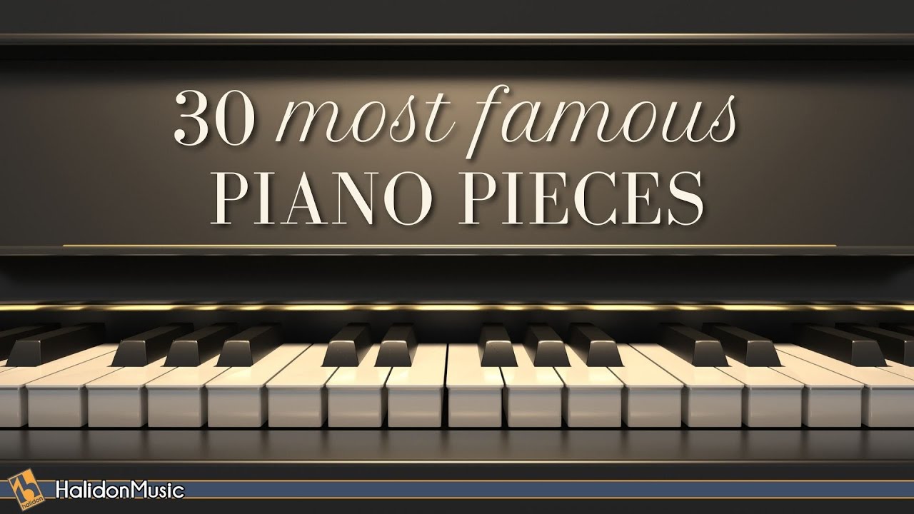 30 Most Famous Classical Piano Pieces
