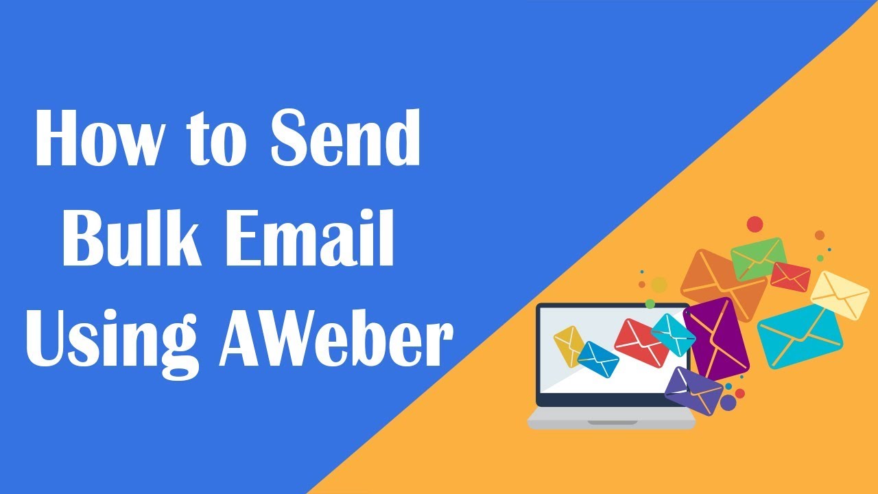How to Send Bulk Email Using AWeber - Step by Step Tutorial for Beginner