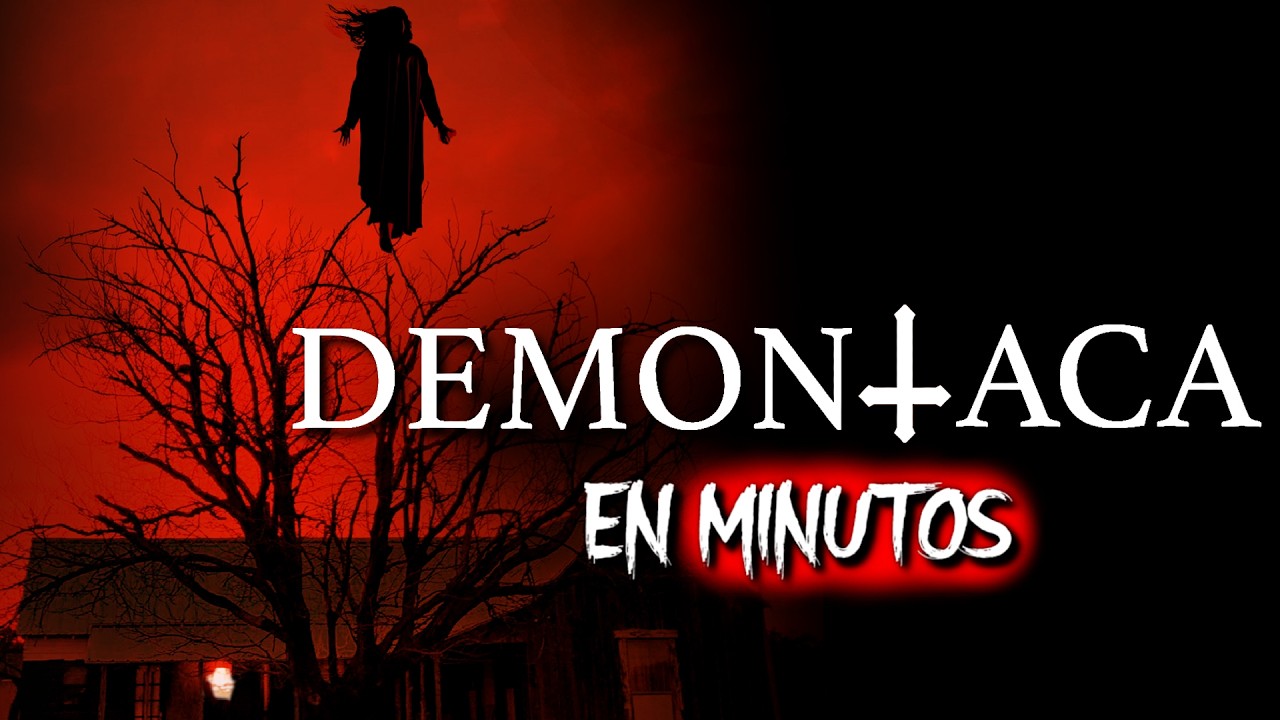 DEMONÍACA: Cuando el Mal Entra… Ya No Eres Tú | RESUMEN COMPLETO
