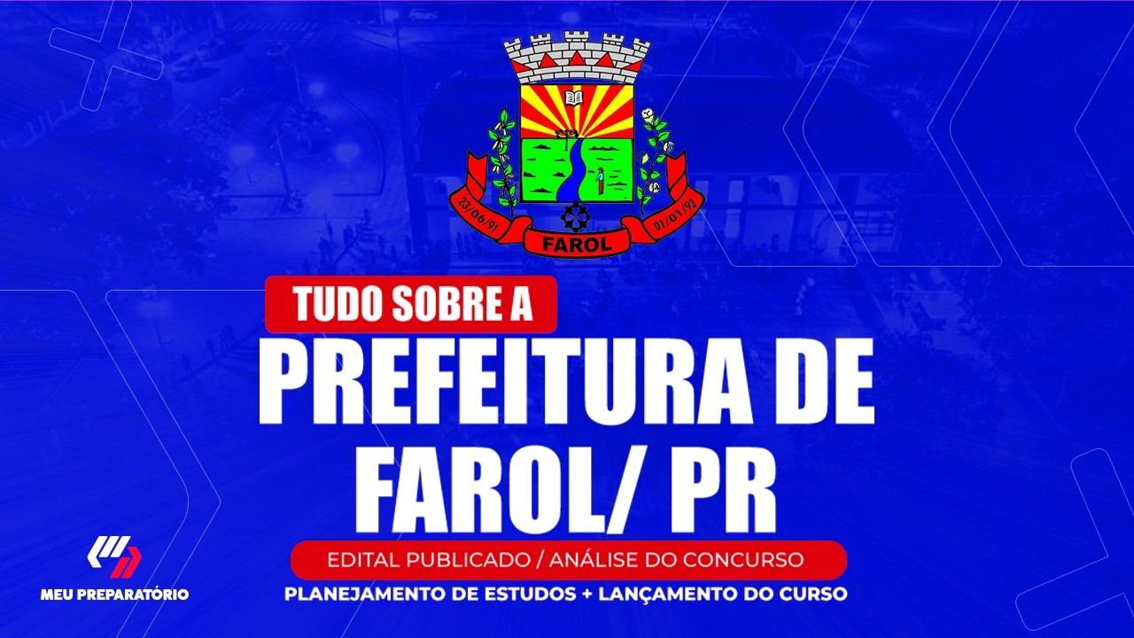 CONCURSO PREFEITURA DE FAROL/PR + PLANEJAMENTO DE ESTUDOS (EDITAL PUBLICADO)