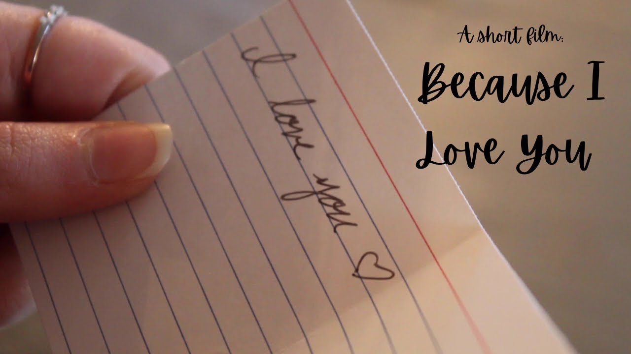 Because I Love You (A Short Film)