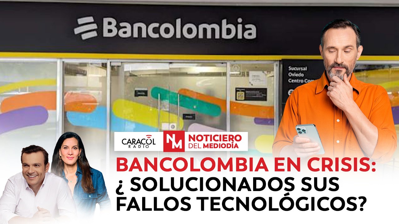 EN VIVO Bancolombia en crisis: ¿Ya solucionaron sus fallos tecnológicos? | Noticiero del Mediodía