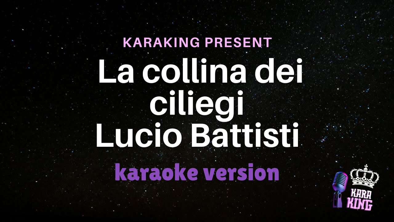 Lucio Battisti - La collina dei ciliegi - Karaoke Version from karaking Karaoke