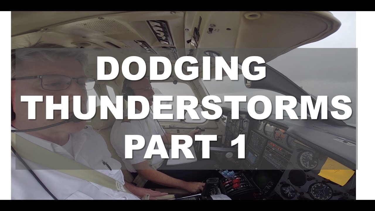 Dodging Thunderstorms! Part 1