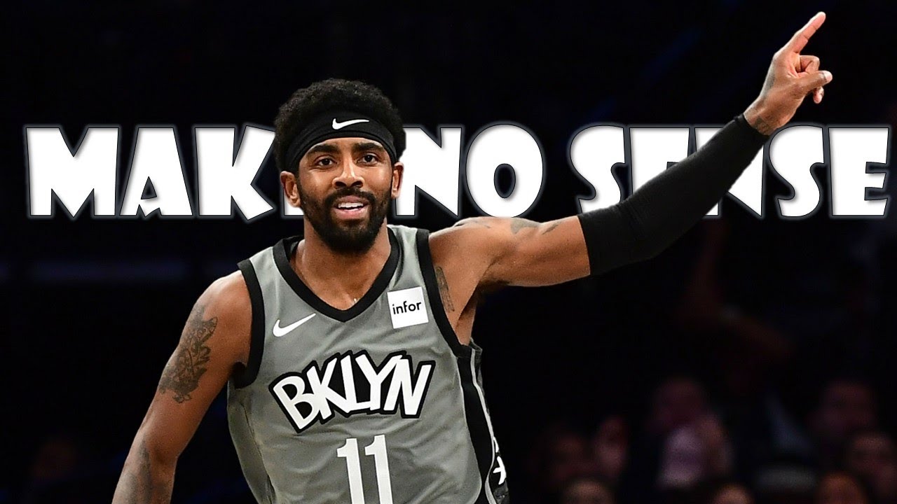 Kyrie Irving Mix - “Make No Sense