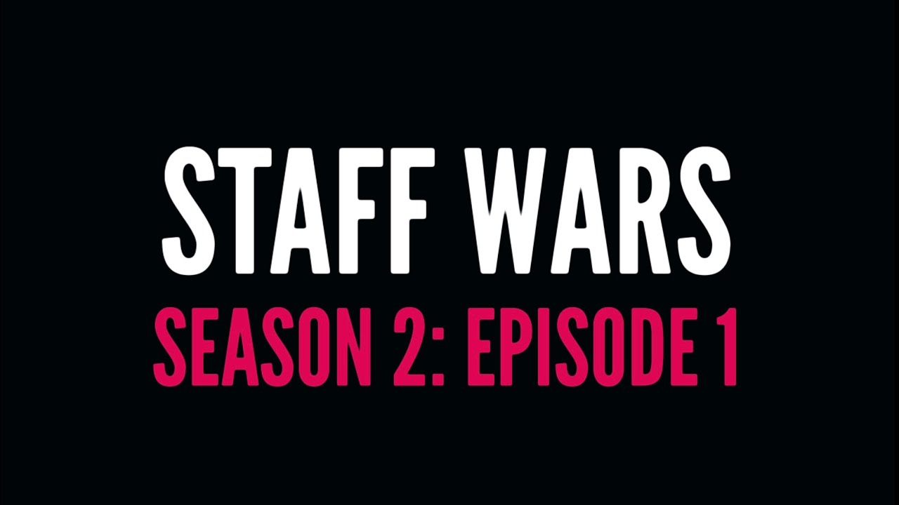 STAFF WARS Season 2: Episode 1