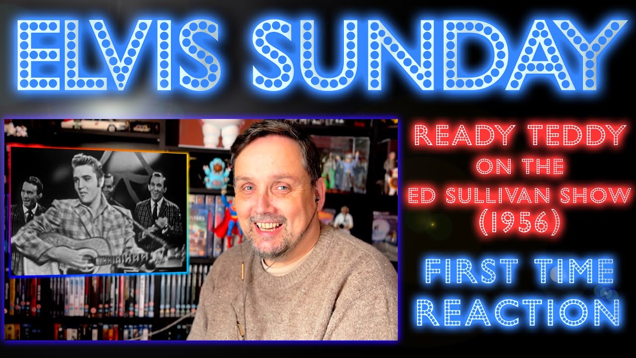 ELVIS SUNDAY: READY TEDDY on THE ED SULLIVAN SHOW (1956) - FIRST TIME REACTION!