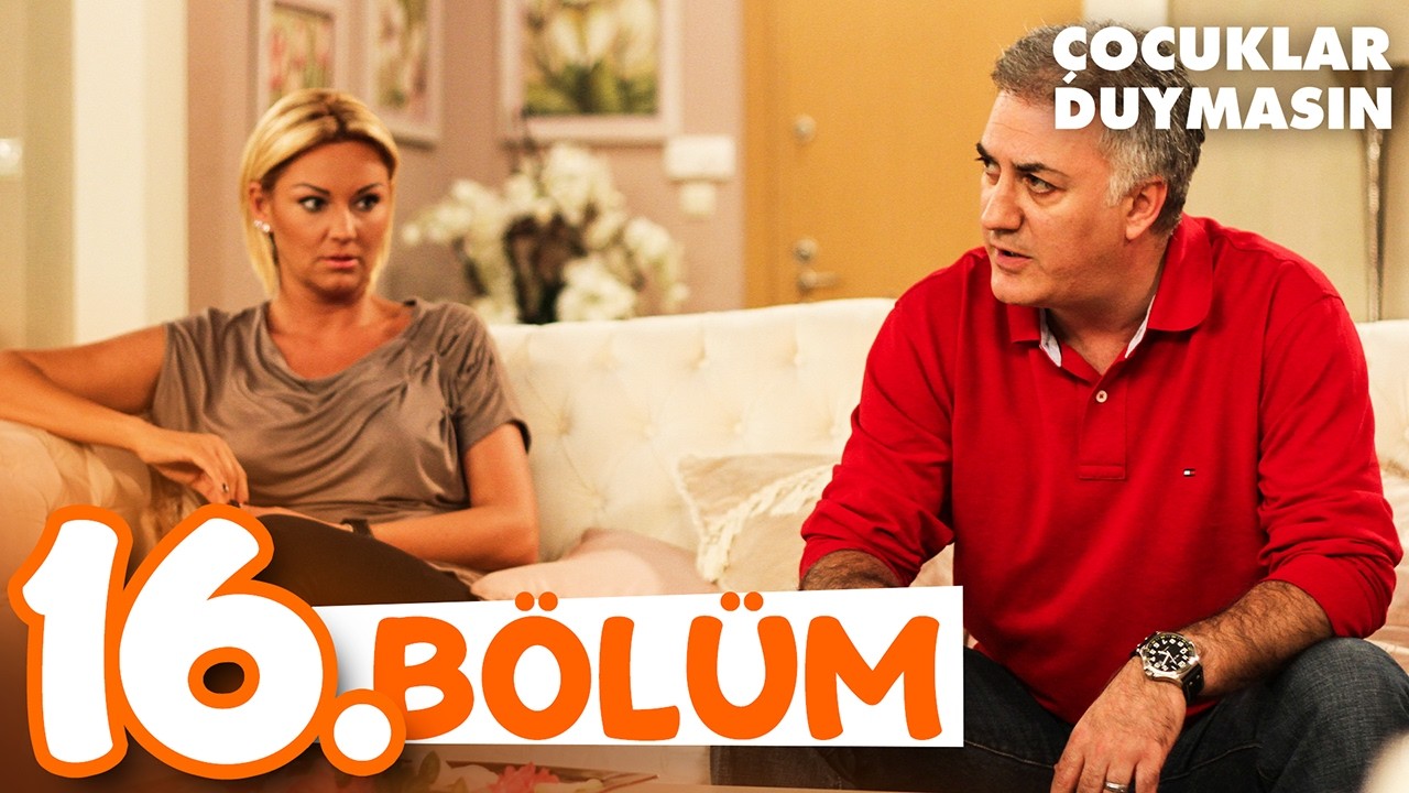 Çocuklar Duymasın 16. Bölüm