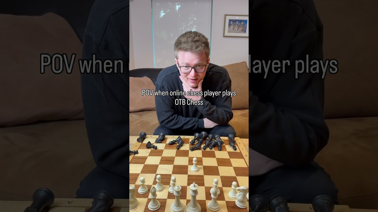 POV when online chess player plays OTB chess #chess s