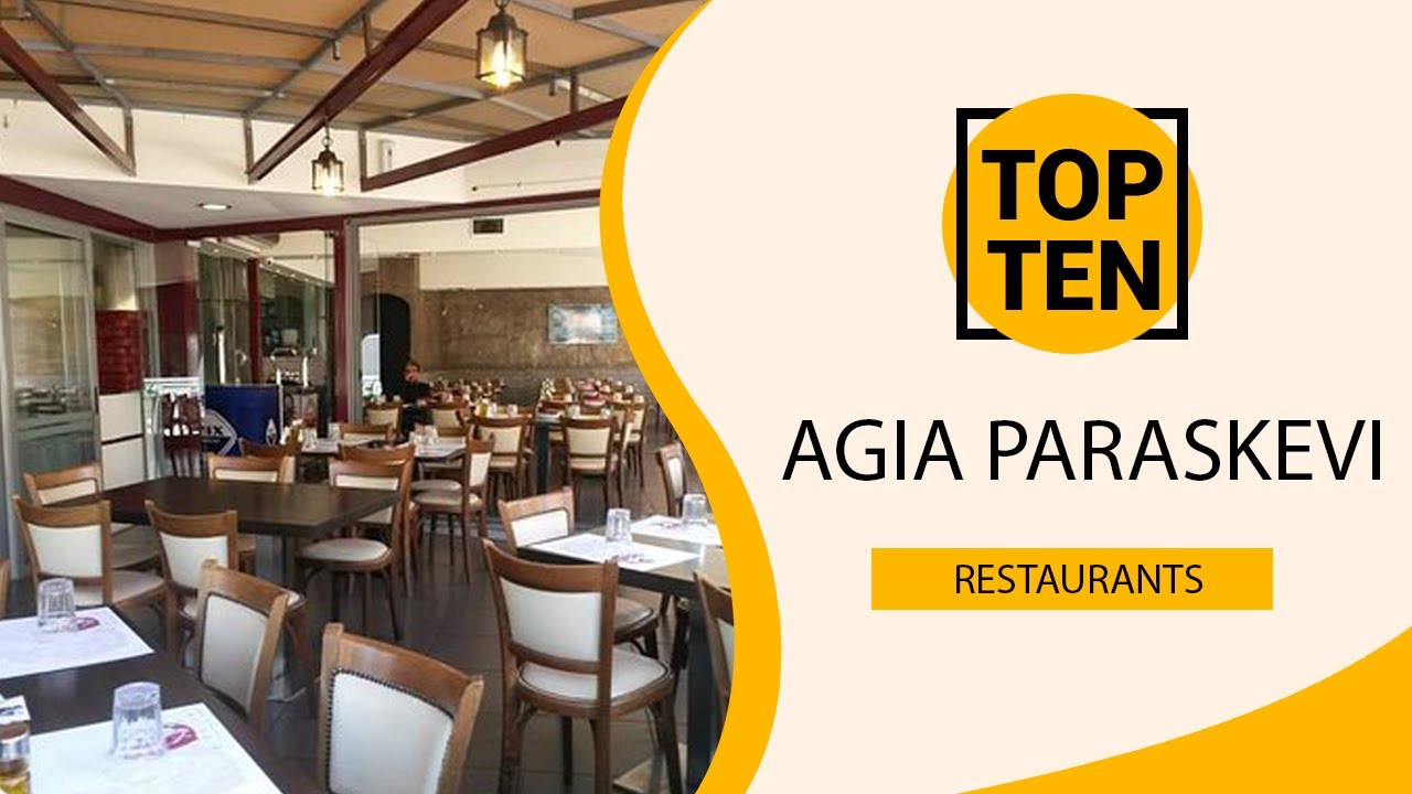 Top 10 Best Restaurants to Visit in Agia Paraskevi | Greece - English
