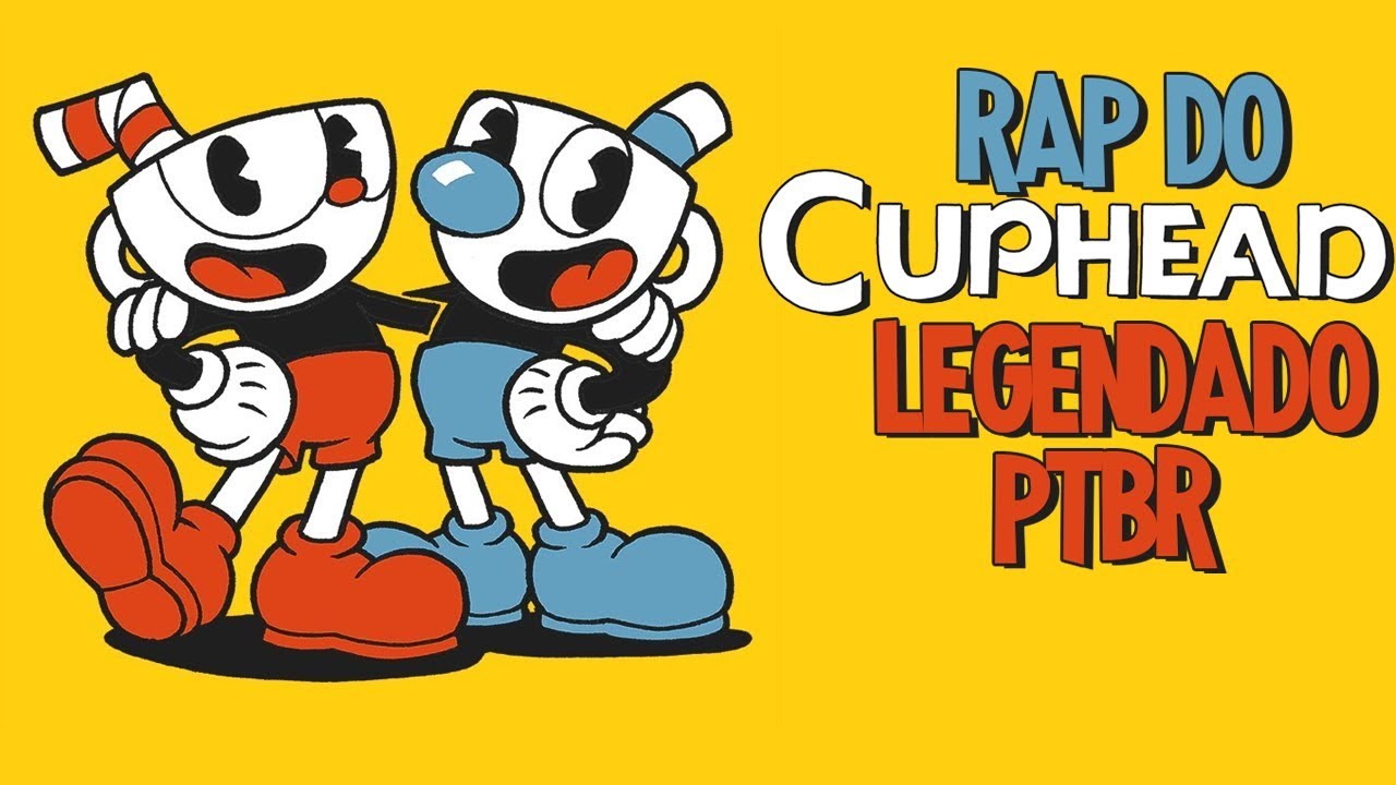(Cuphead/Legendado) Rap do Cuphead