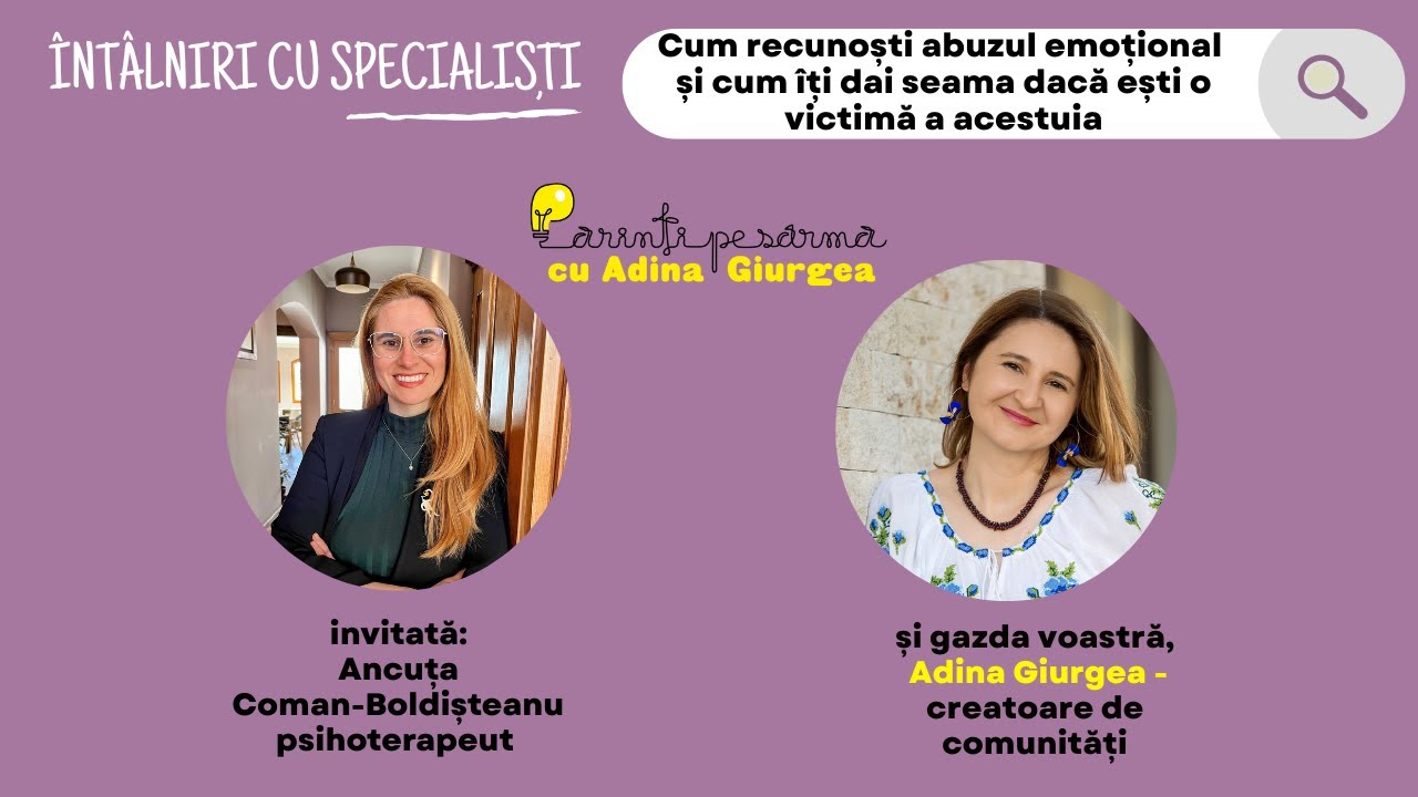 Vorbim despre abuzul emoțional cu psihoterapeut Ancuța Coman Boldișteanu