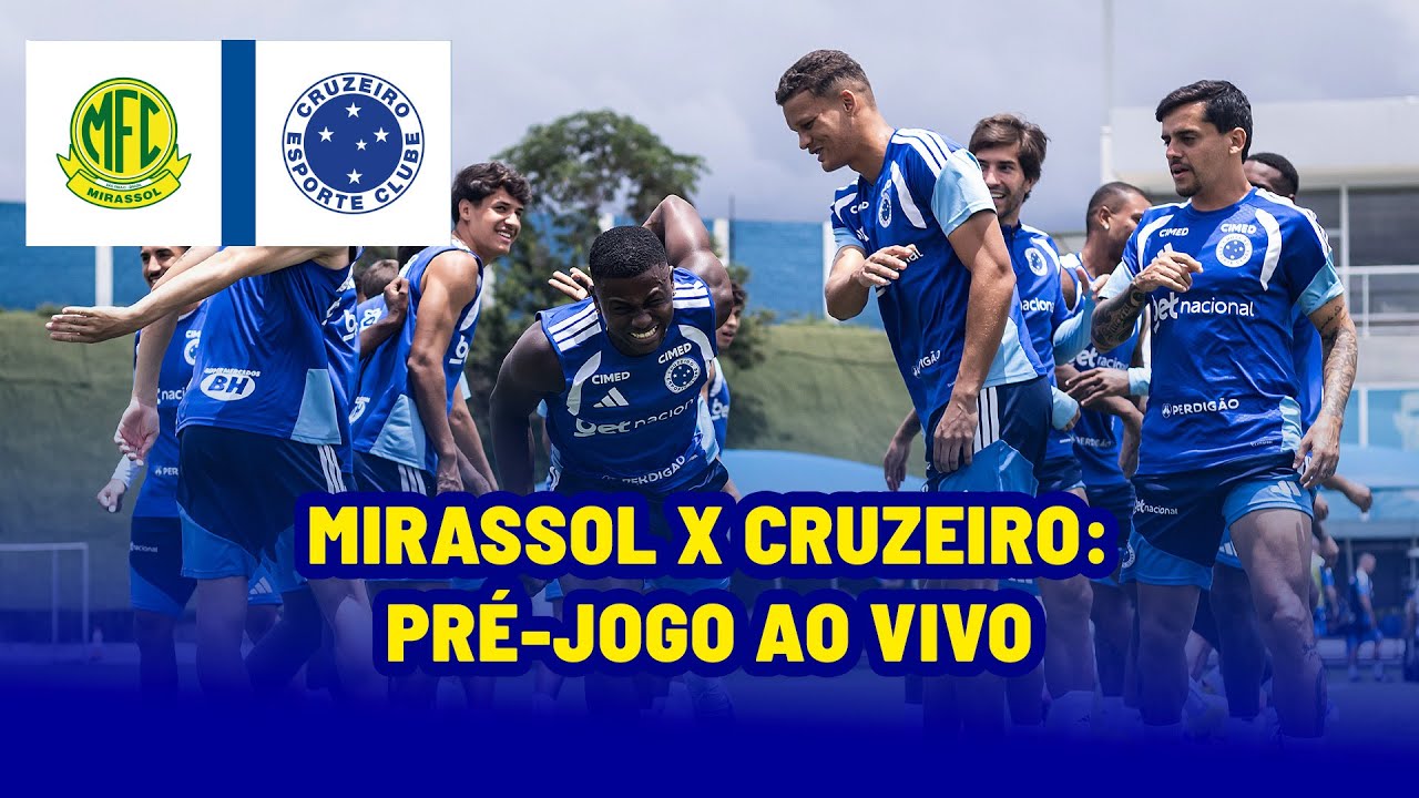 PRÉ-JOGO DE MIRASSOL X CRUZEIRO | ESCALAÇÕE, DESFALQUES E+