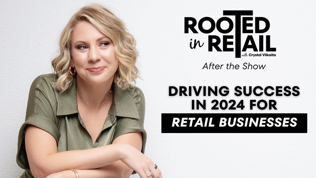 6 Tips for Retail Success in 2024: After the Show