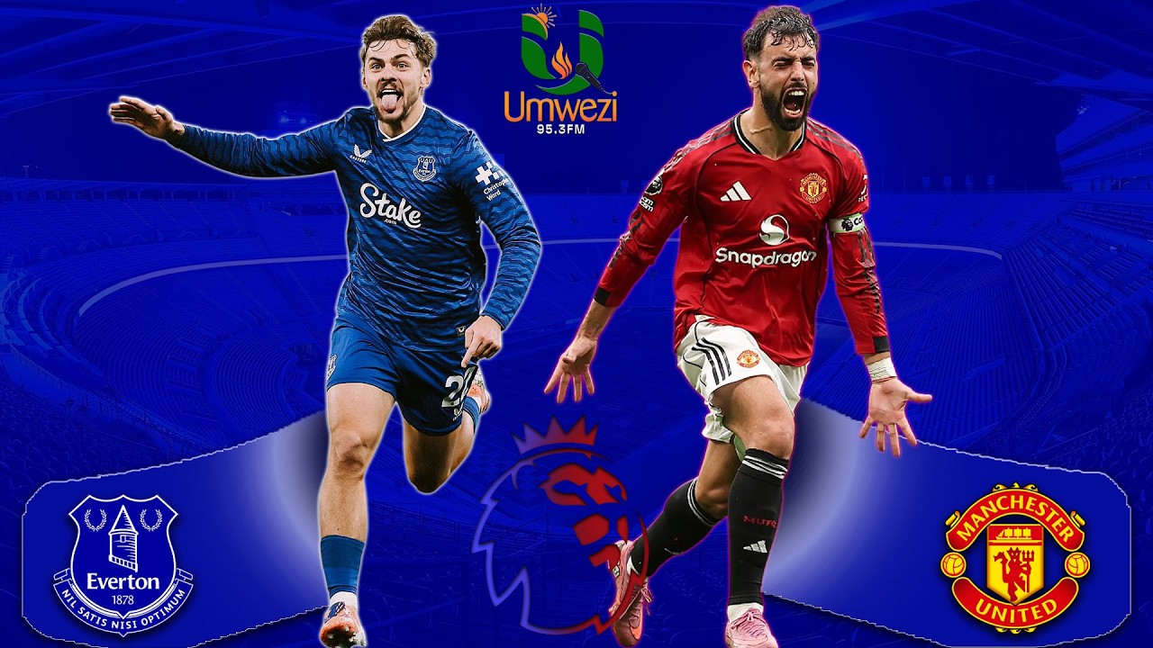 🔴𝐋𝐈𝐕𝐄: #EPL:  EVERTON VS MANCHESTER UNITED