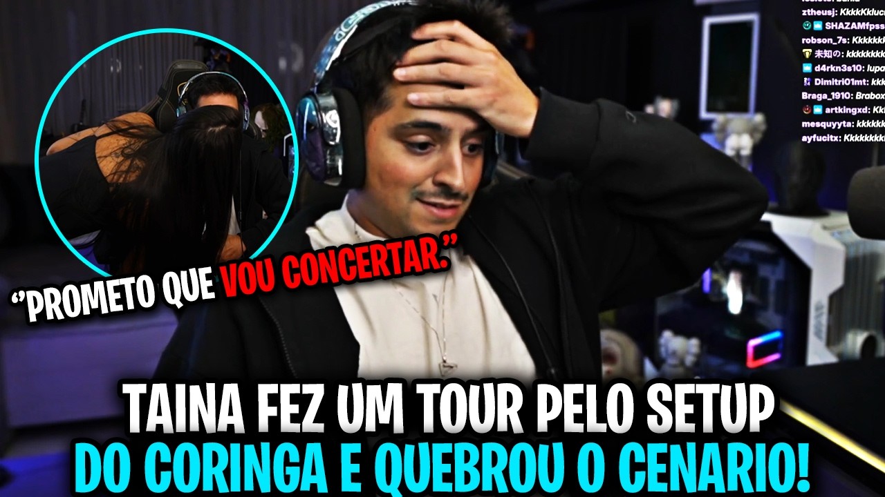 TAINÁ FEZ UM TOUR PELO SETUP DO CORINGA E QUEBROU CENARIO!!
