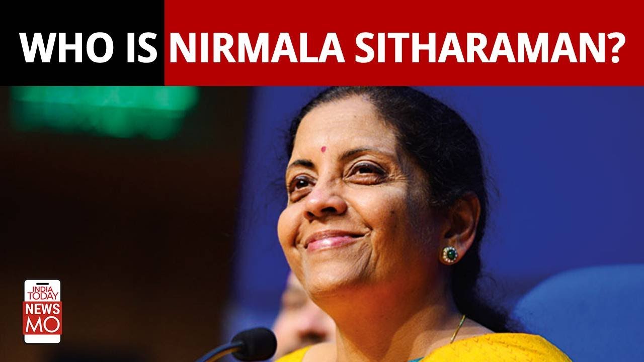 Who Is Nirmala Sitharaman, The Finance Minister Of India? | NewsMo | India Today