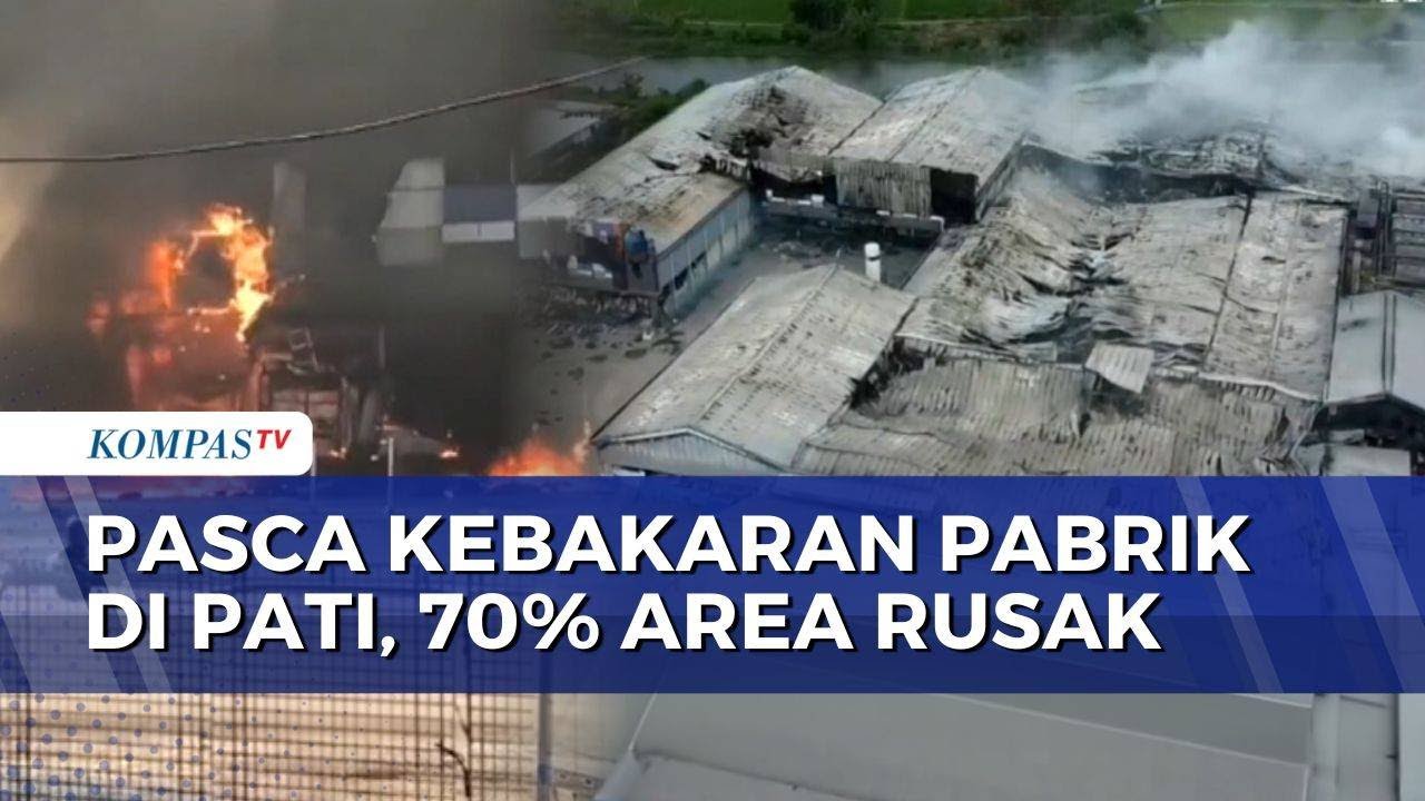 Kebakaran Pabrik Pengolahan Ikan di Pati, 70 Persen Area Bangunan Rusak Parah| SAPA MALAM