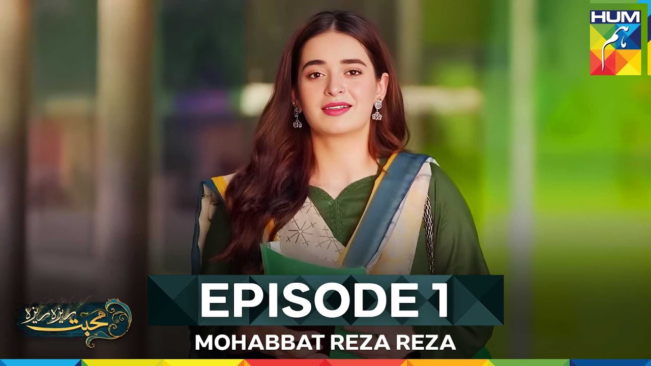 Mohabbat Reza Reza Episode 1