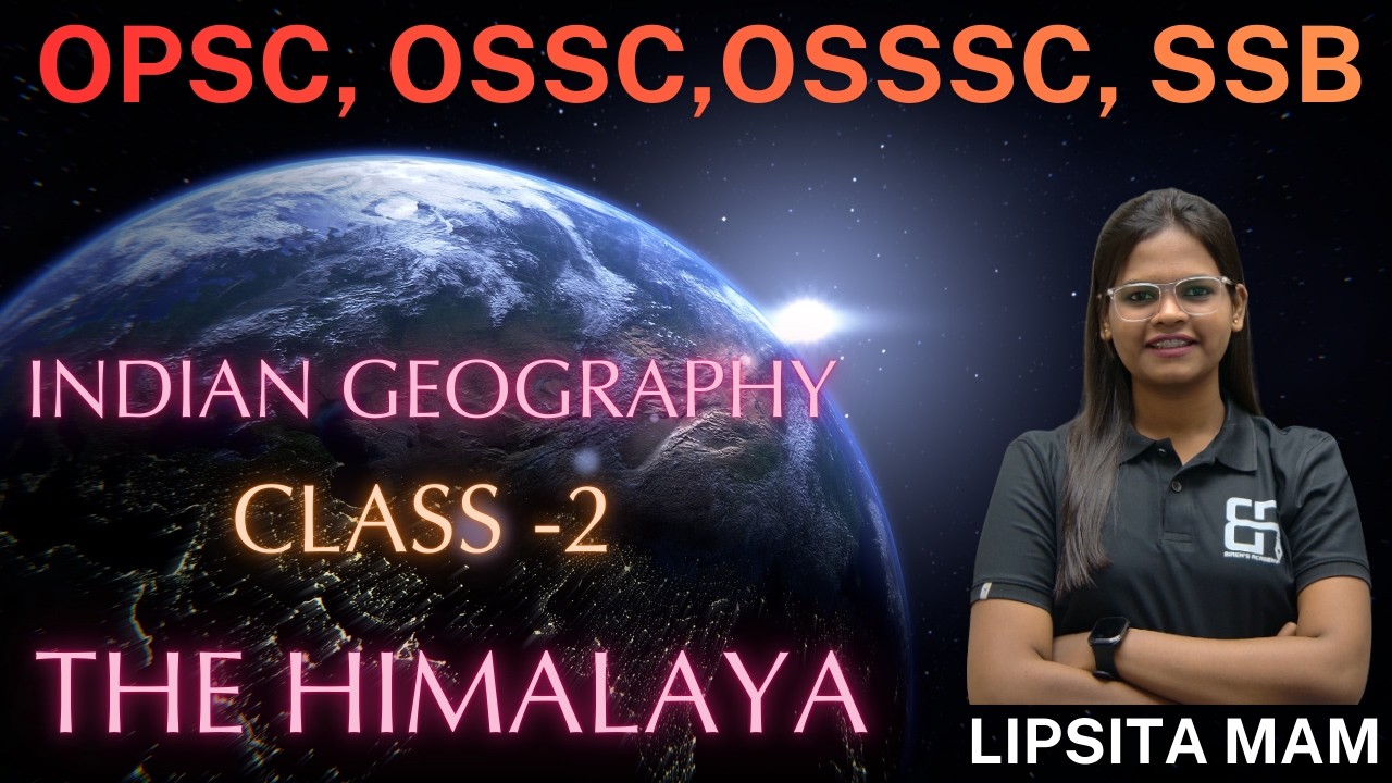 Himalaya MCQ Class | Indian Geography | All Odisha Competitive Exams | By Lipsita Mam