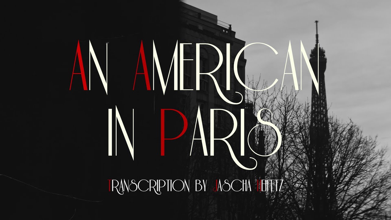 An American in Paris - Thomas Christian (Transcription by Jascha Heifetz)