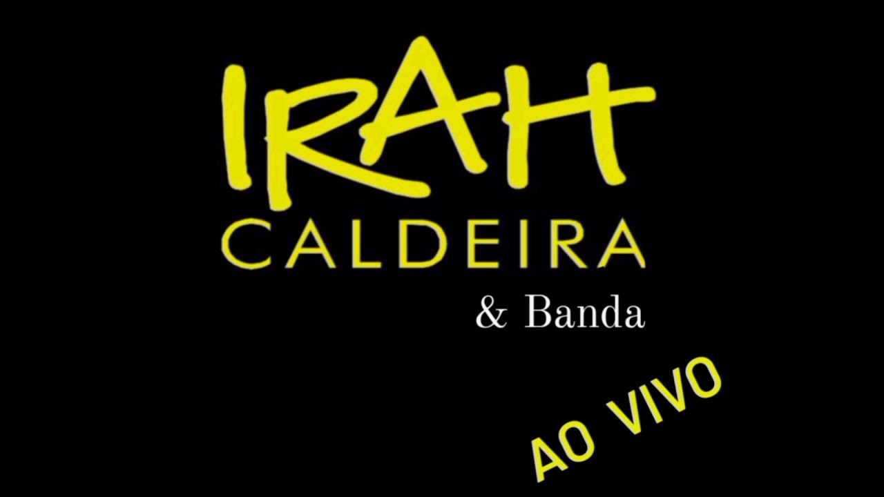 Irah Caldeira e Banda “Ao Vivo I”
