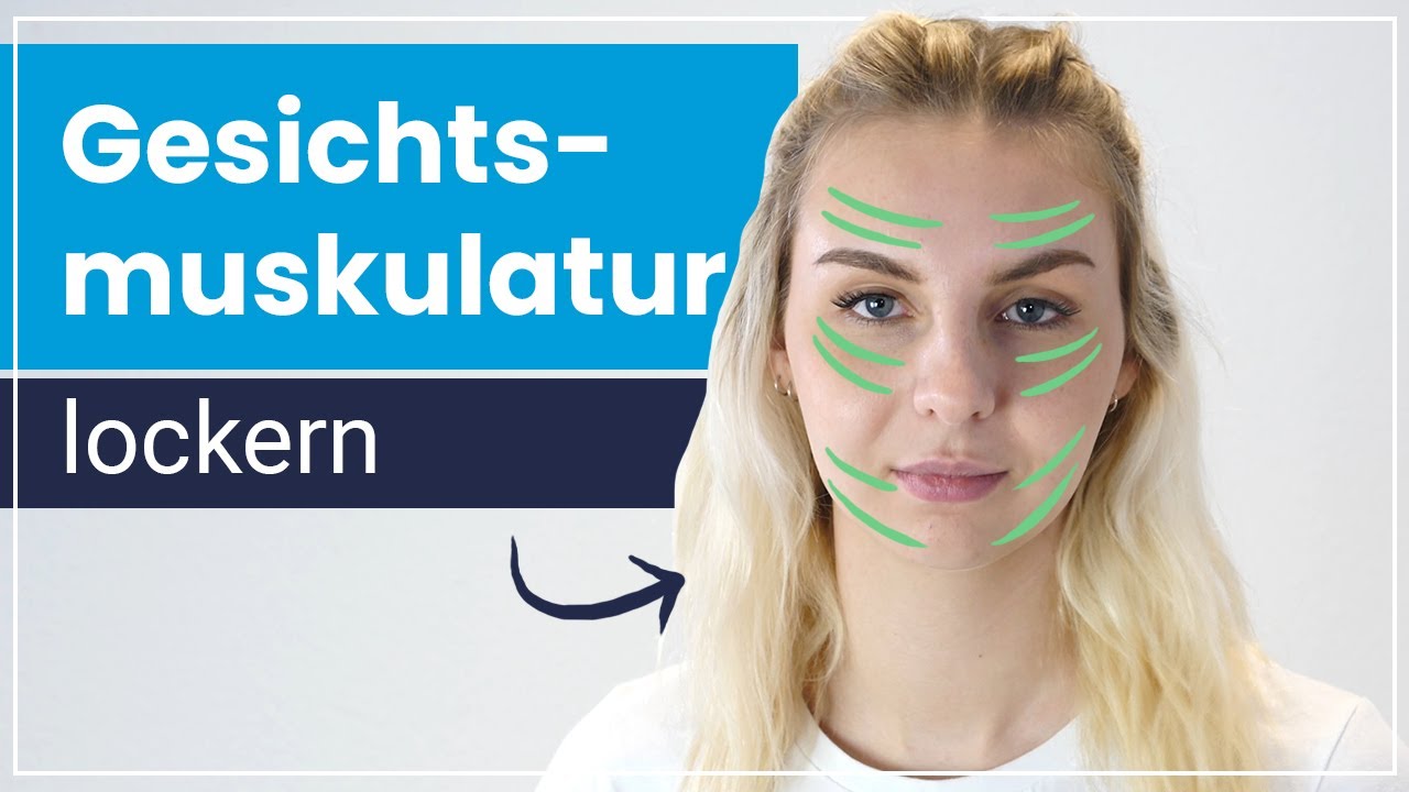 Gesichtsmuskulatur lockern - 4 einfache Übungen für sofortige Entspannung