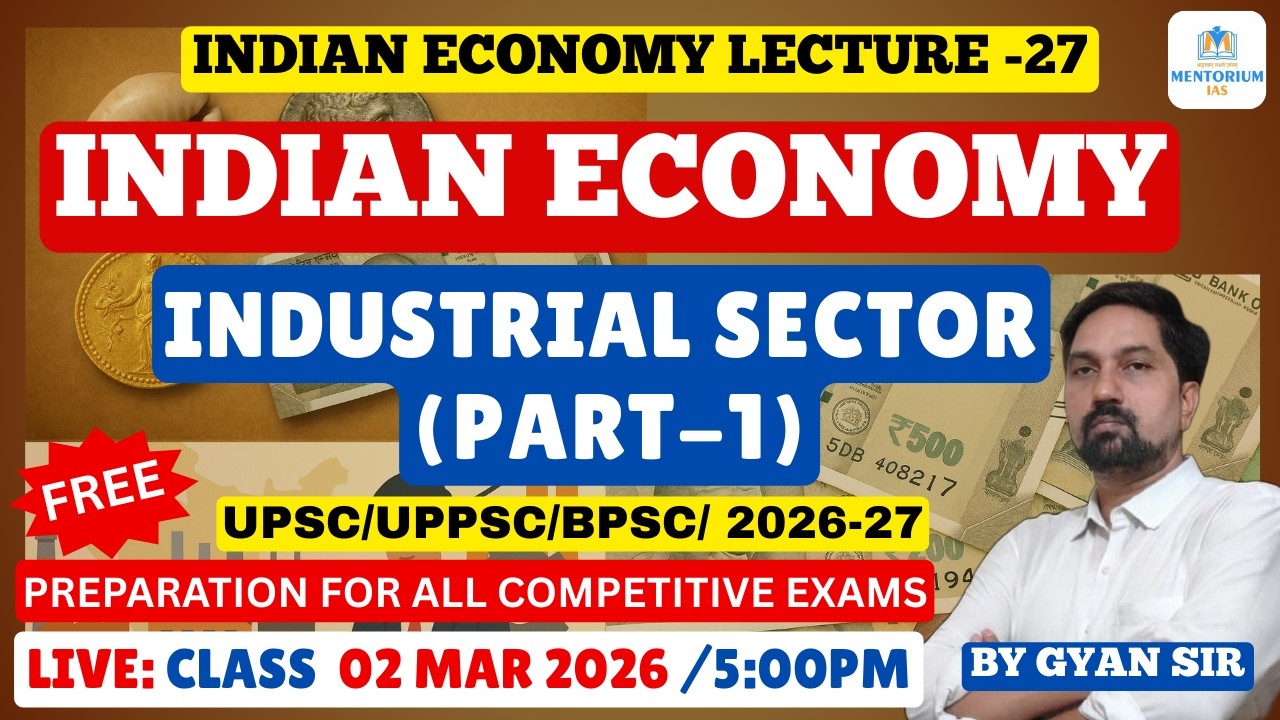 UPSC/UPPSC/BPSC/-2026/27 INDIAN ECONOMY Industry Sectors P-1 L-27 | #economyofindia #livestreaming