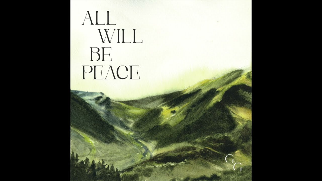 All Will Be Peace - Glory & Gladness Music