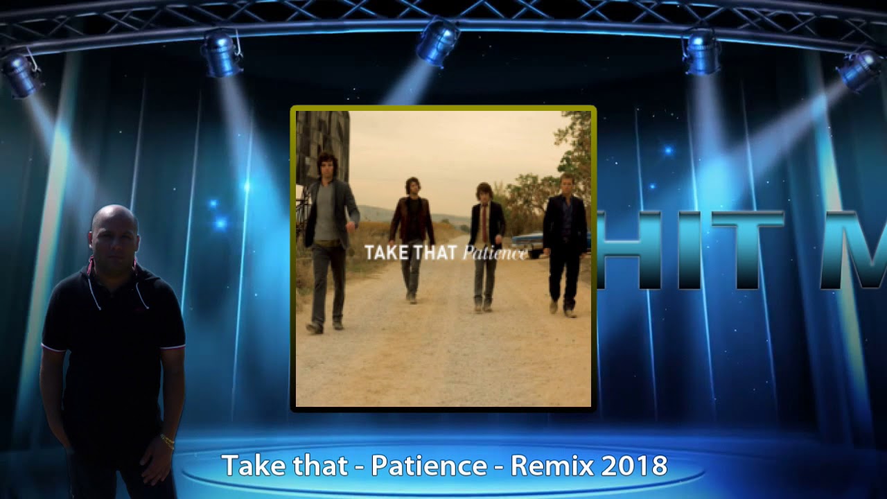 Take that - Patience - Remix 2018