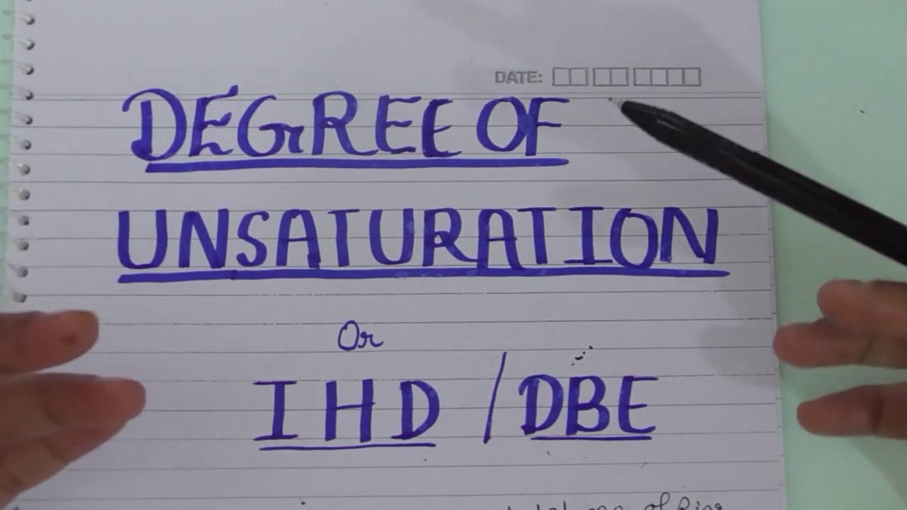 Degree of unsaturation / index of hydrogen deficiency (IHD)/ double bond equivalents