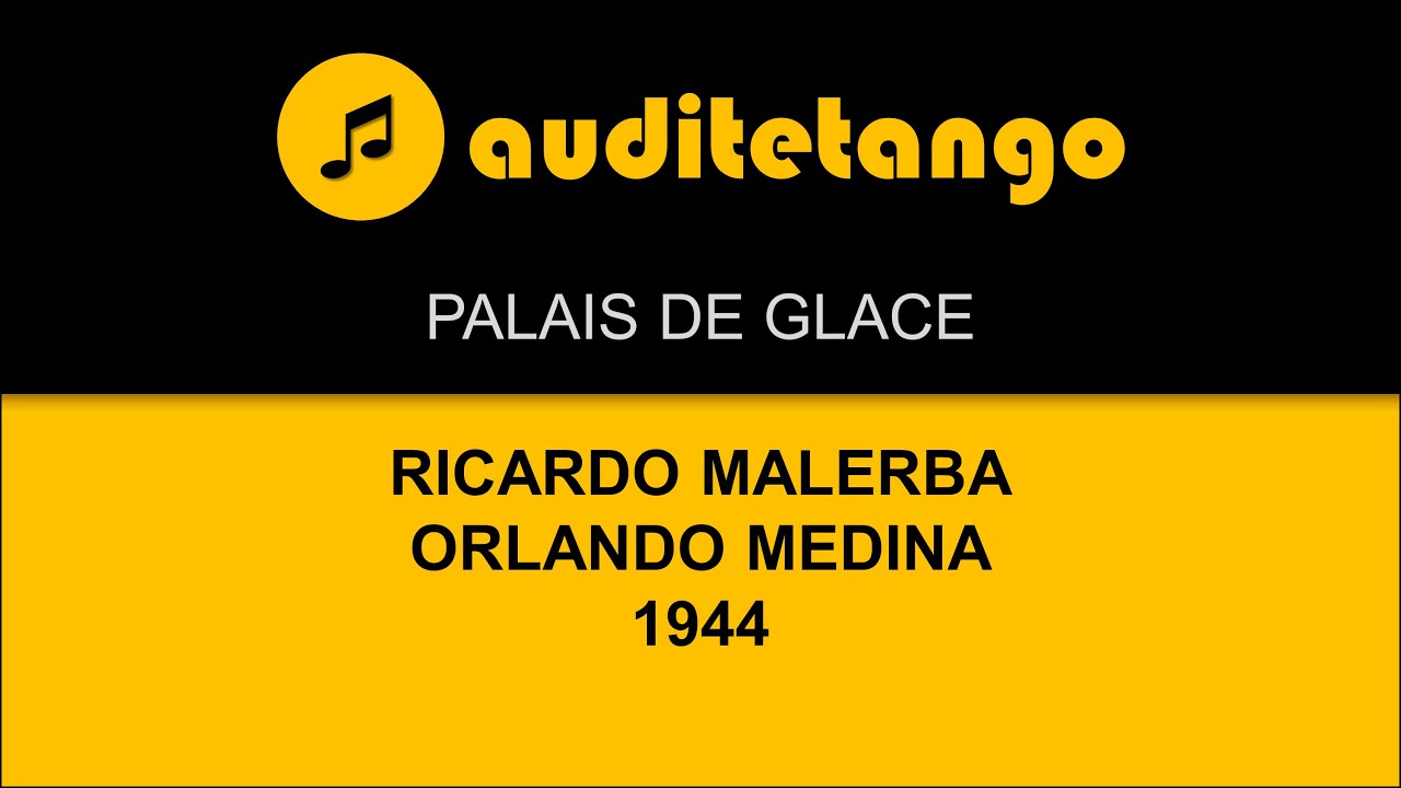 PALAIS DE GLACE - RICARDO MALERBA - ORLANDO MEDINA - 1944 - TANGO RECITATO CANTATO