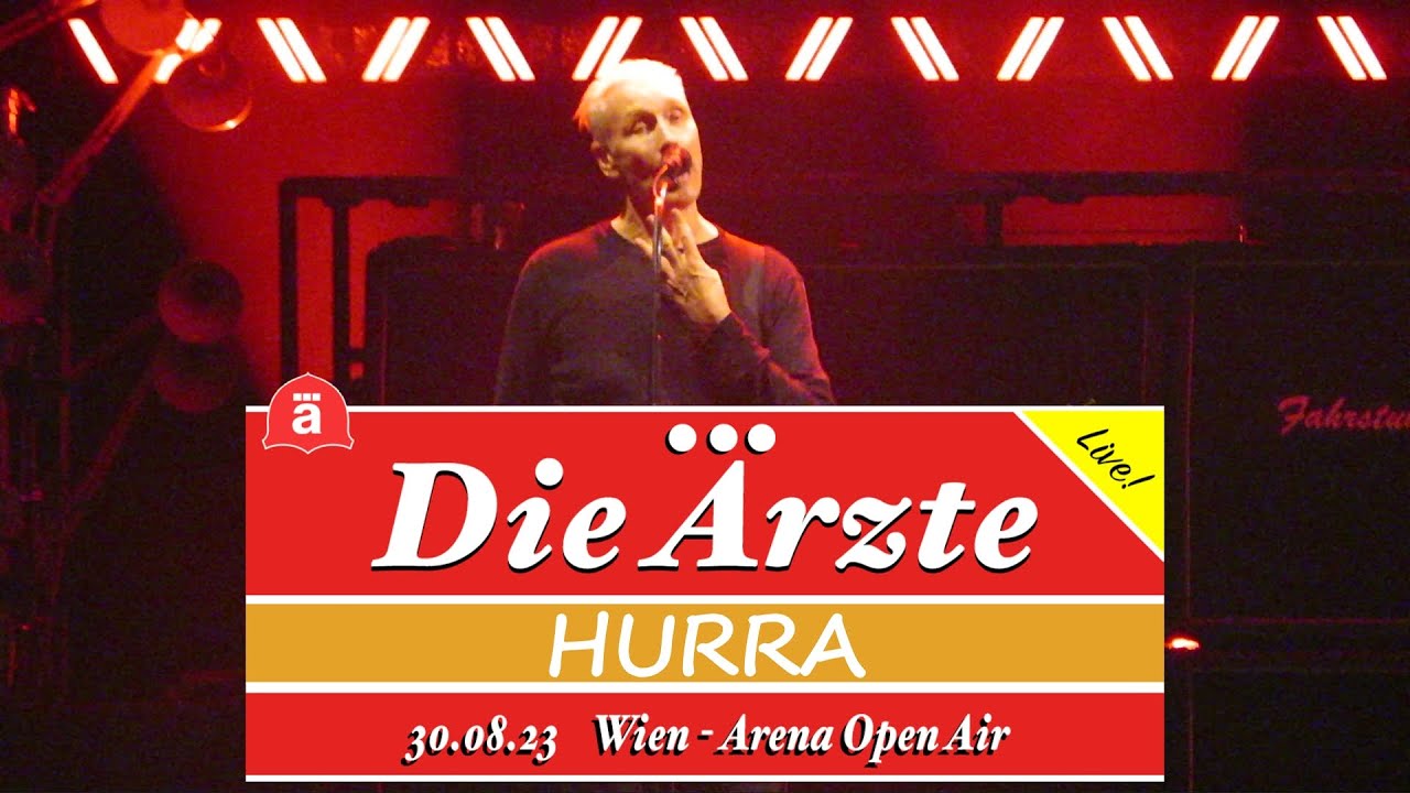 Die Ärzte - Hurra (live @ Vienna 30.08.2023)