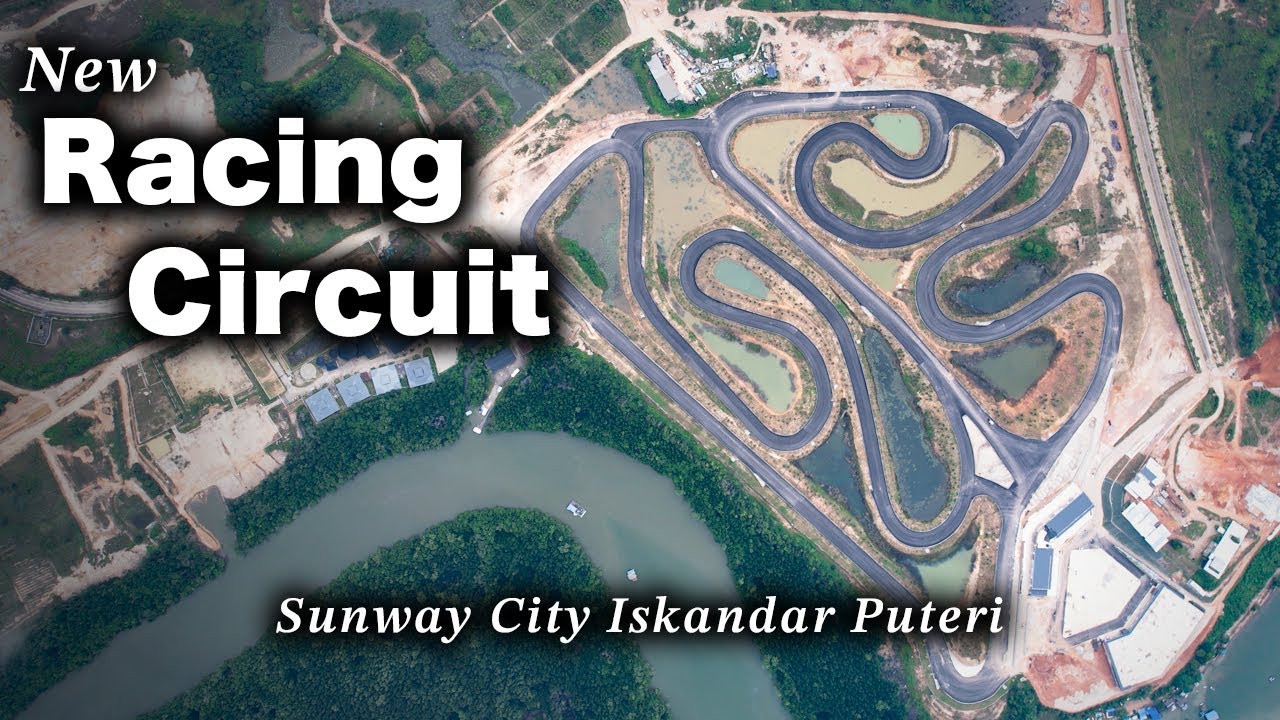 New Racing Circuit @ Sunway City Kota Iskandar (Progress)
