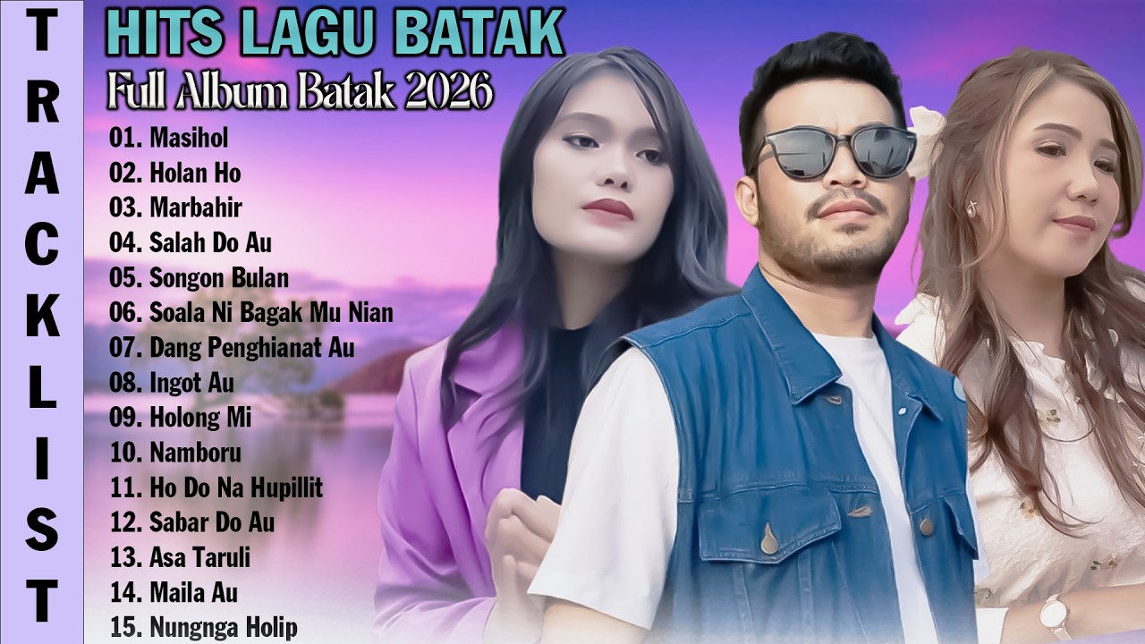 LAGU BATAK VIRAL TERBARU DAN TERPOPULER 2026 - Kumpulan Lagu Batak Paling Enak Di Dengar