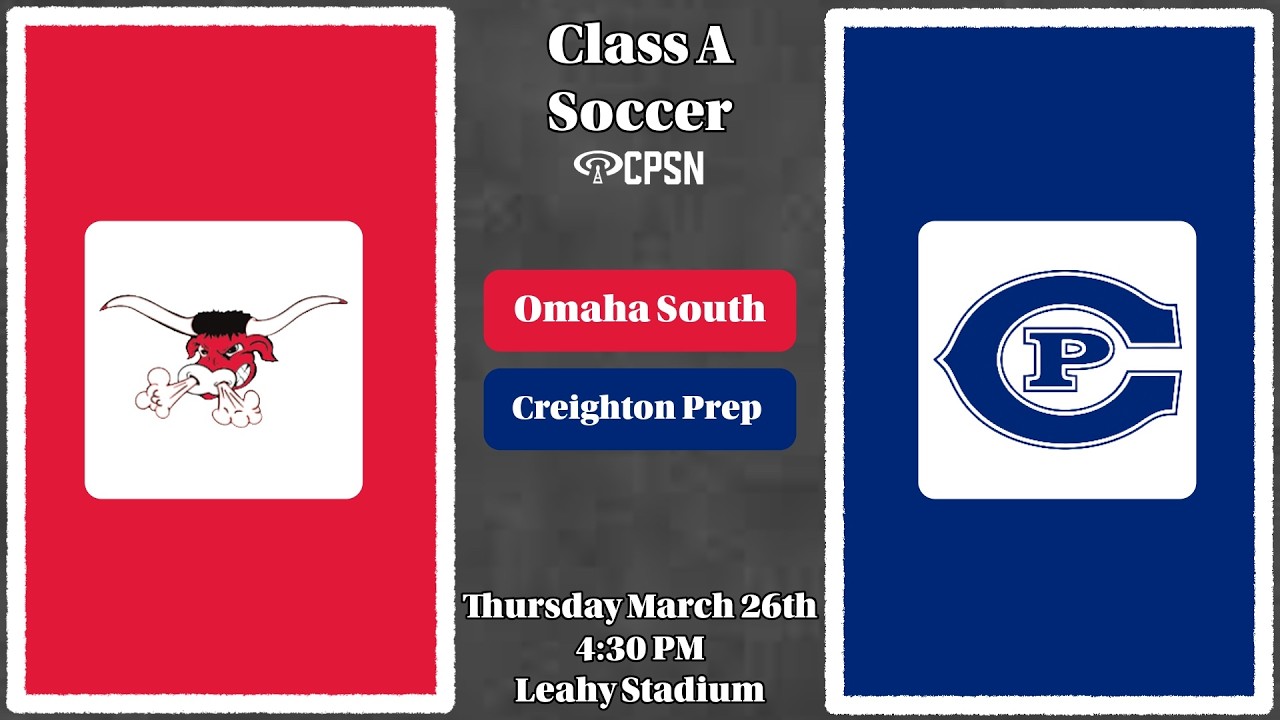 VARSITY SOCCER - Omaha South vs. Creighton Prep