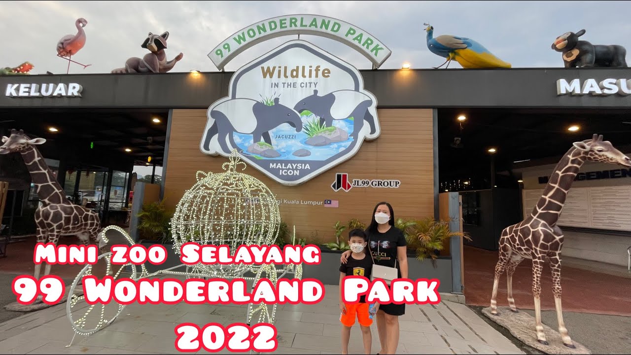99 WONDERLAND PARK | SELAYANG SELANGOR | MINI ZOO | 11 July 2022