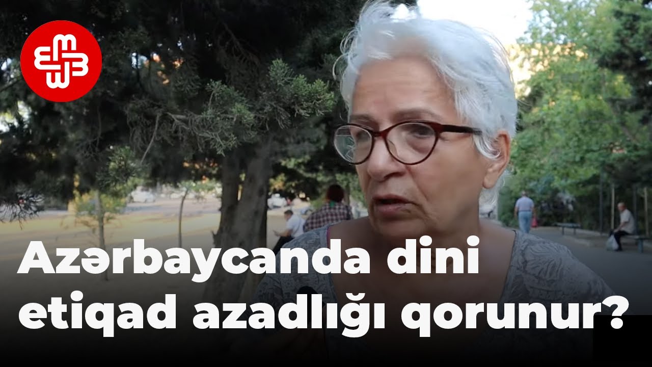 SORĞU: Azərbaycanda dini etiqad azadlığı qorunur?