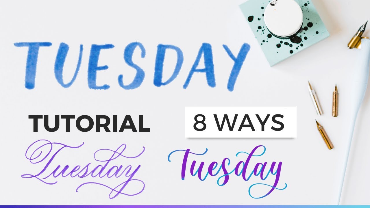 How To Write Tuesday In Calligraphy (8 Lettering Styles) #calligraphy #calligraphytutorial