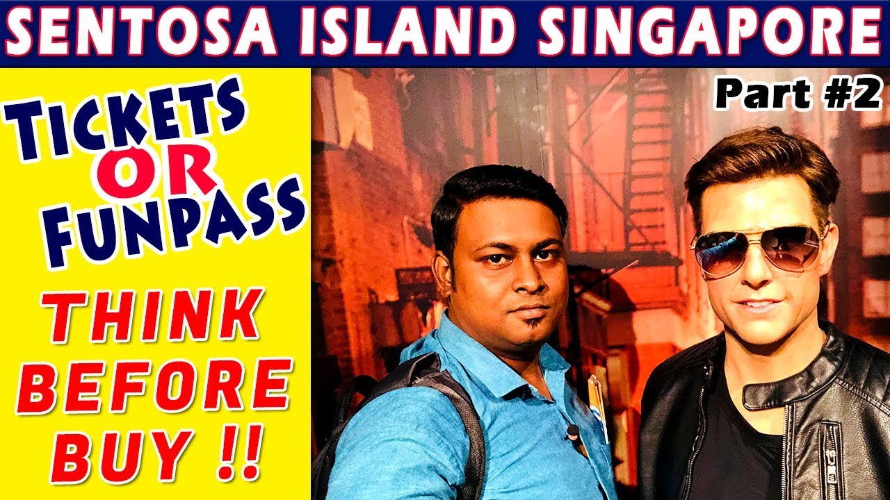 Sentosa Island Singapore 2019 | Ticket Or Fun Pass | Hindi | Part # 2