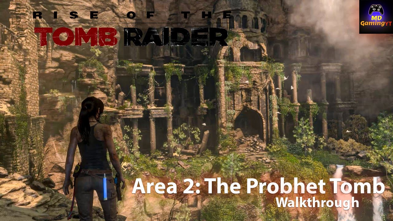 Rise of the Tomb Raider Walkthrough : THE PROPHET'S TOMB | MD Gamzz