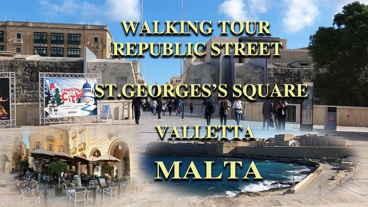 [4K] Walking Tour Republic street, St George&rsquo;s Square | Valletta, Malta