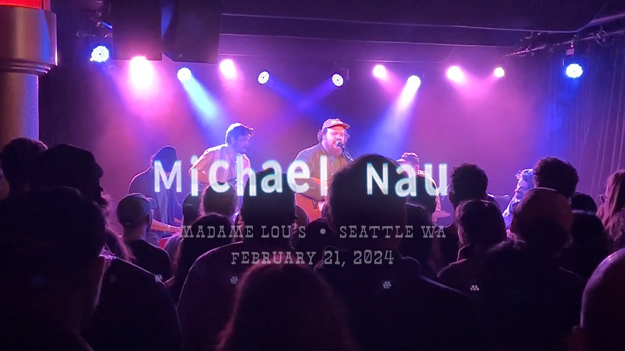 MICHAEL NAU - Seattle, WA 2/21/24
