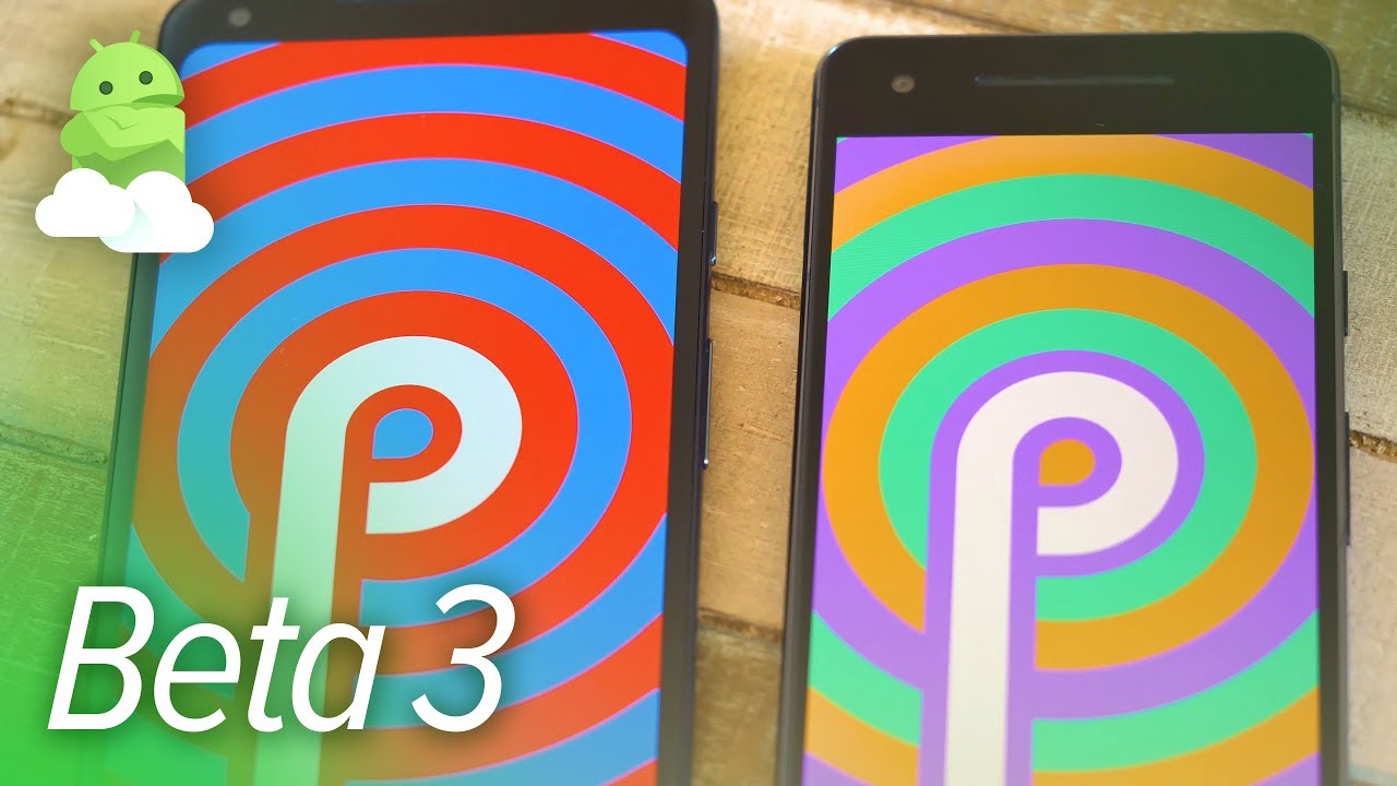 Android P Beta 3 (DP4): What's new in Android 9.0 July 2018 Preview