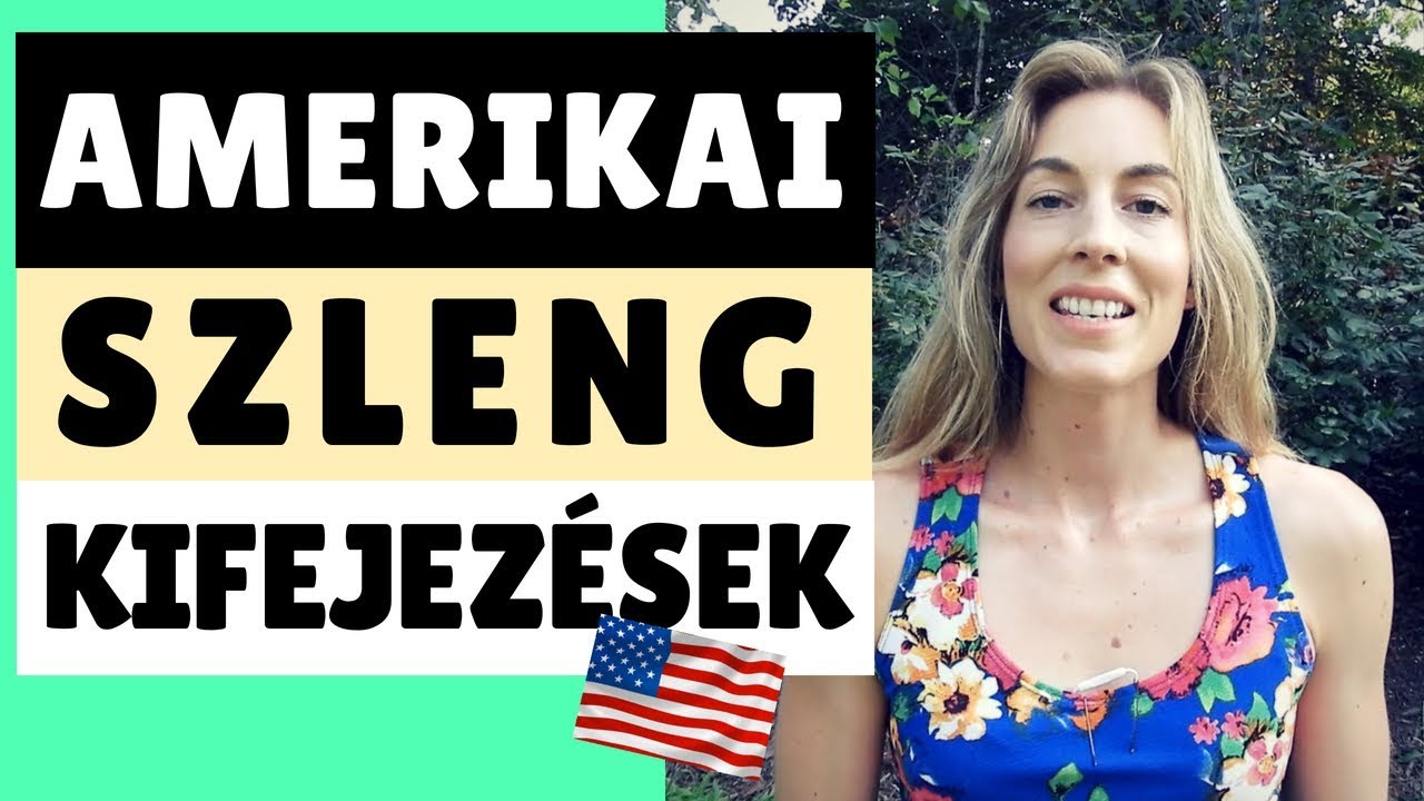 Amerikai angol kifejez&eacute;sek #7